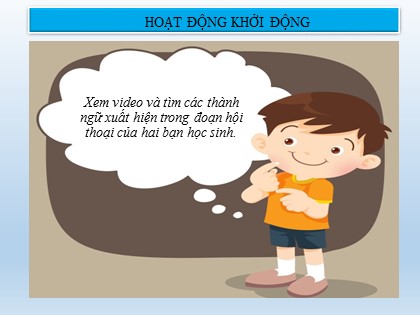 Bài giảng Ngữ văn Lớp 11 - Tiết 19: Thực hành về thành ngữ, điển cố