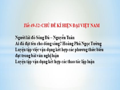 Bài giảng Ngữ văn Lớp 12 - Tiết 49 đến 52: Chủ đề kí hiện đại Việt Nam