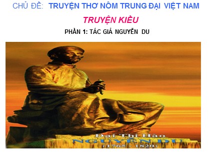 Bài giảng Ngữ văn Lớp 9 - Chủ đề: Truyện thơ Nôm trung đại Việt Nam