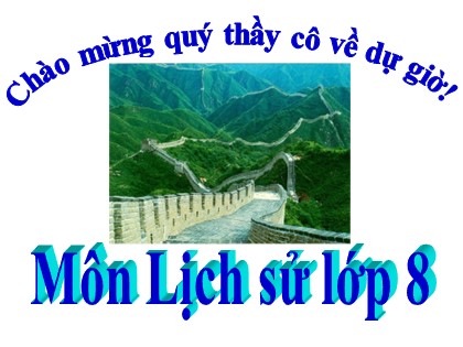 Bài giảng Lịch sử Lớp 8 - Bài 10: Trung Quốc giữa thế kỉ XIX đầu thế kỉ XX