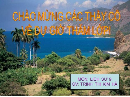 Bài giảng Lịch sử Lớp 9 - Bài 7: Các nước Mĩ La-tinh - Trịnh Thị Kim Hà