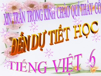 Bài giảng Ngữ văn 6 - Bài: So sánh (Tiếp theo)