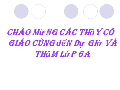 Bài giảng Ngữ văn Lớp 6 - Tiết 112: Câu trần thuật đơn có từ “là”