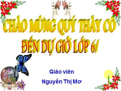 Bài giảng Ngữ văn Lớp 6 - Tiết 45: Tập làm văn - Nguyễn Thị Mơ