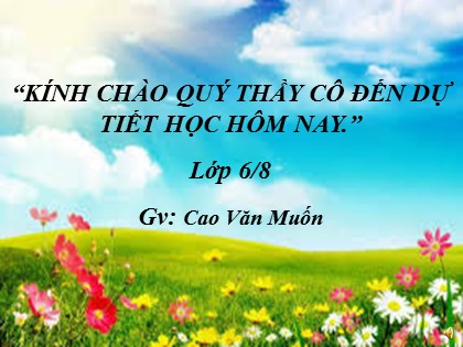 Bài giảng Ngữ văn Lớp 6 - Tiết 99: Nhân hóa - Cao Văn Muốn