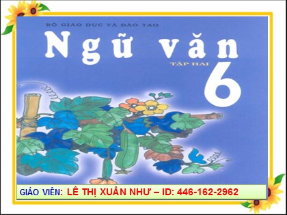 Bài giảng Ngữ văn Lớp 6 - Văn bản: Vượt thác - Lê Thị Xuân Như