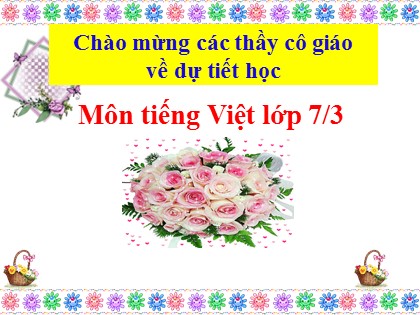 Bài giảng Ngữ văn Lớp 7 - Bài: Chuyển đổi câu chủ động thành câu bị động