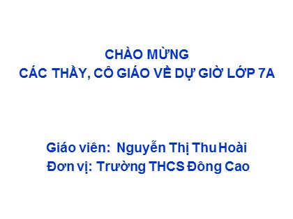 Bài giảng Ngữ văn Lớp 7 - Tiết: Từ đồng âm - Nguyễn Thị Thu Hoài