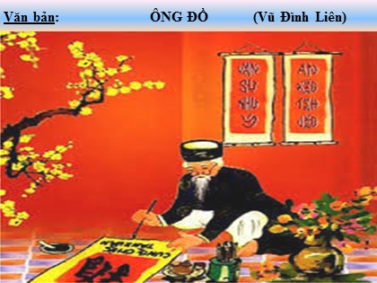 Bài giảng Ngữ văn Lớp 8 - Bài 18: Ông đồ