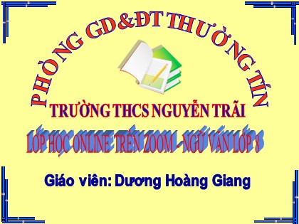 Bài giảng Ngữ văn Lớp 8 - Tiết 101: Luyện tập xây dựng và trình bày luận điểm - Dương Hoàng Giang