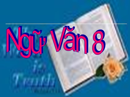 Bài giảng Ngữ văn Lớp 8 - Tiết 21+22: Cô bé bán diêm