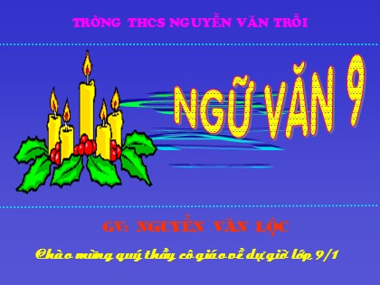 Bài giảng Ngữ văn Lớp 9 - Tiết 25: Sự phát triển của từ vựng (Tiếp theo) - Nguyễn Văn Lộc