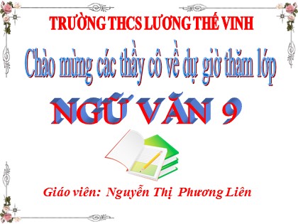 Bài giảng Ngữ văn Lớp 9 - Tiết 46: Đồng chí - Nguyễn Thị Phương Liên