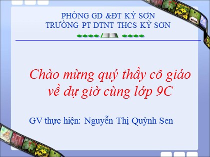 Bài giảng Ngữ văn Lớp 9 - Tiết 53: Đoàn thuyền đánh cá - Nguyễn Thị Quỳnh Sen
