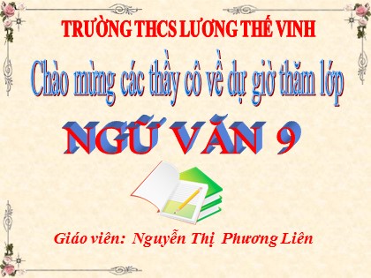 Bài giảng Ngữ văn Lớp 9 - Tiết 55: Đoàn thuyền đánh cá - Nguyễn Thị Phương Liên