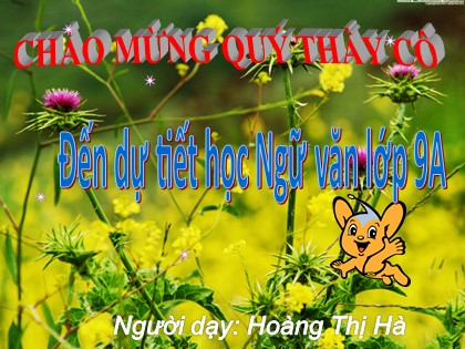 Bài giảng Ngữ văn Lớp 9 - Tiết 59: Ánh trăng - Hoàng Thị Hà