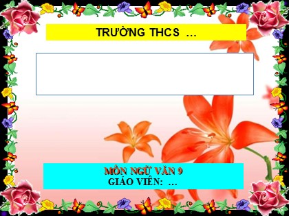 Bài giảng Ngữ văn Lớp 9 - Tiết 60: Ánh trăng