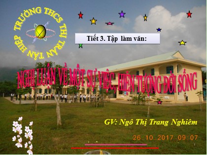 Bài giảng Ngữ văn Lớp 9 - Tiết 94: Nghị luận về một sự việc, hiện tượng đời sống - Ngô Thị Trang Nghiêm