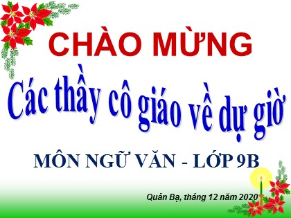 Bài giảng Ngữ văn Lớp 9 - Văn bản: Lặng lẽ Sa Pa - Năm học 2020-2021