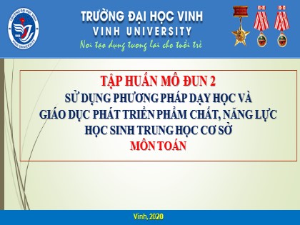 Bài giảng Sử dụng phương pháp dạy học và giáo dục phát triển phẩm chất, năng lực học sinh trung học cơ sở môn Toán (Bản đẹp)