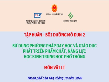 Bài giảng Sử dụng phương pháp dạy học và giáo dục phát triển phẩm chất, năng lực học sinh trung học phổ thông môn Vật lí