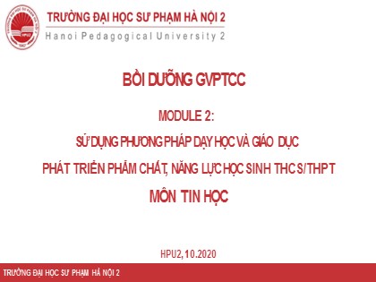 Bài giảng Sử dụng phương pháp dạy học và giáo dục phát triển phẩm chất, năng lực học sinh THCS/THPT môn Tin học