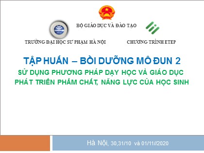 Bài giảng Sử dụng phương pháp dạy học và giáo dục phát triển phẩm chất, năng lực của học sinh