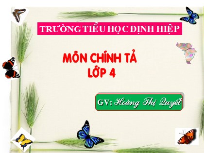 Bài giảng Chính tả Lớp 4 - Tiết 23: Chợ Tết - Hoàng Thị Quyết