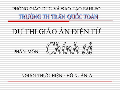 Bài giảng Chính tả Lớp 5 - Tiết 17: Người mẹ của 51 đứa con - Hồ Xuân Á