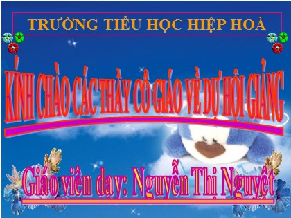 Bài giảng Đạo đức Lớp 4 - Tiết 12: Hiếu thảo với ông bà cha mẹ - Nguyễn Thị Nguyệt