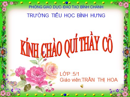 Bài giảng Đạo đức Lớp 5 - Tiết 23: Em yêu tổ quốc Việt Nam - Trần Thị Hoa