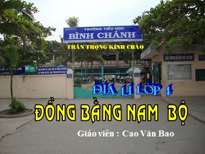 Bài giảng Địa lý Lớp 4 - Tiết 19: Đồng bằng Nam Bộ - Cao Văn Bao