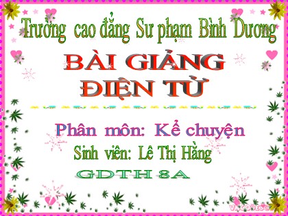 Bài giảng Kể chuyện Lớp 4 - Tiết 30: Kể chuyện đã nghe, đã đọc về du lịch hay thám hiểm - Lê Thị Hằng