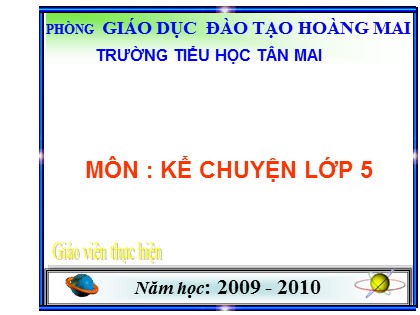 Bài giảng Kể chuyện Lớp 5 - Bài 4: Tiếng vĩ cầm ở Mỹ Lai