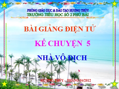 Bài giảng Kể chuyện Lớp 5 - Tiết 32: Nhà vô địch