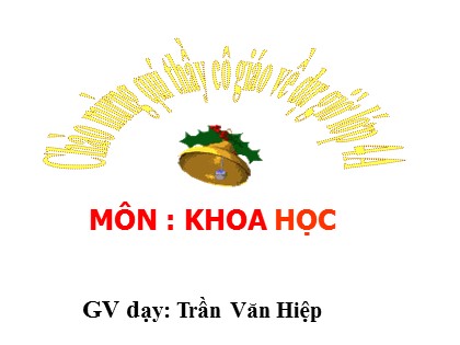 Bài giảng Khoa học Lớp 4 - Tiết 14: Phòng một số bệnh lây qua đường tiêu hóa - Trần Văn Hiệp