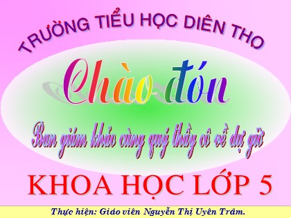 Bài giảng Khoa học Lớp 5 - Bài 54: Cây con có thể mọc lên từ một số bộ phận của cây mẹ - Nguyễn Thị Uyên Trâm