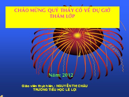 Bài giảng Khoa học Lớp 5 - Tiết 60: Sự nuôi và dạy con của một số loài thú - Nguyễn Thị Châu