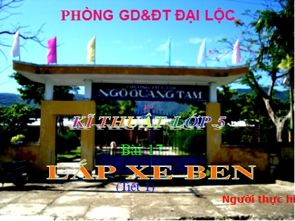 Bài giảng Kĩ thuật Lớp 5 - Tiết 24: Lắp xe điện - Nguyễn Thị Thu Sương