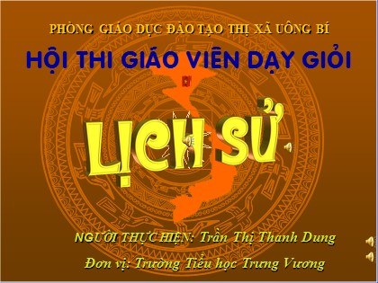 Bài giảng Lịch sử Lớp 5 - Bài 25: Lễ kí hiệp định Pa-ri - Trần Thị Thanh Dung