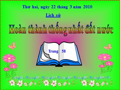 Bài giảng Lịch sử Lớp 5 - Tiết 29: Hoàn thành Thống Nhất đất nước