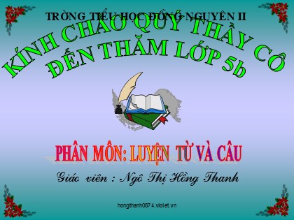 Bài giảng Luyện từ và câu Lớp 5 - Tiết 21: Đại từ xưng hô - Ngô Thị Hồng Thanh