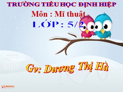 Bài giảng Mĩ thuật Lớp 5 - Bài 17: Thường thức mĩ thuật - Xem tranh "Du kích tập bắn" - Dương Thị Hà