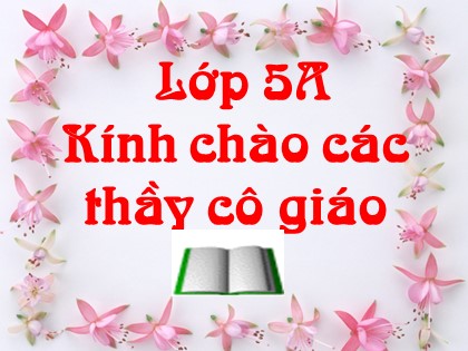 Bài giảng Tập đọc Lớp 5 - Tiết 15: Kì diệu rừng xanh