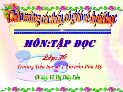 Bài giảng Tập đọc Lớp 5 - Tiết 41: Trí dũng song toàn - Võ Thị Thúy Kiều