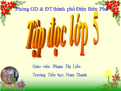 Bài giảng Tập đọc Lớp 5 - Tiết 51: Nghĩa thầy trò - Phạm Thị Liễu