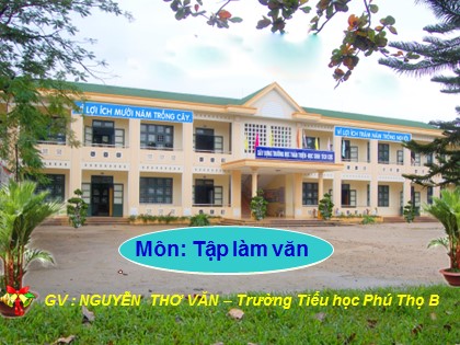 Bài giảng Tập làm văn Lớp 5 - Tiết 27: Làm biên bản cuộc họp - Nguyễn Thơ Văn