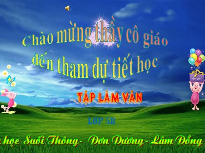 Bài giảng Tập làm văn Lớp 5 - Tiết 32: Làm biên bản một vụ việc - Trường TH Suối Thông