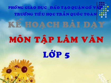 Bài giảng Tập làm văn Lớp 5 - Tiết 52: Trả bài văn tả đồ vật