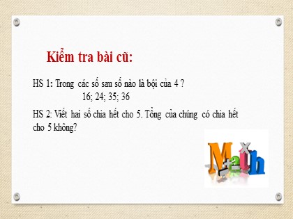 Bài giảng Toán Lớp 6 (Sách Kết nối tri thức) - Tiết 14: Quan hệ chia hết và tính chất (Tiết 2) - Vũ Thị Ngoan